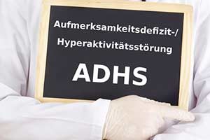 ADHS - Aufmerksamkeitsdefizit Hyperaktivitätsstörung
